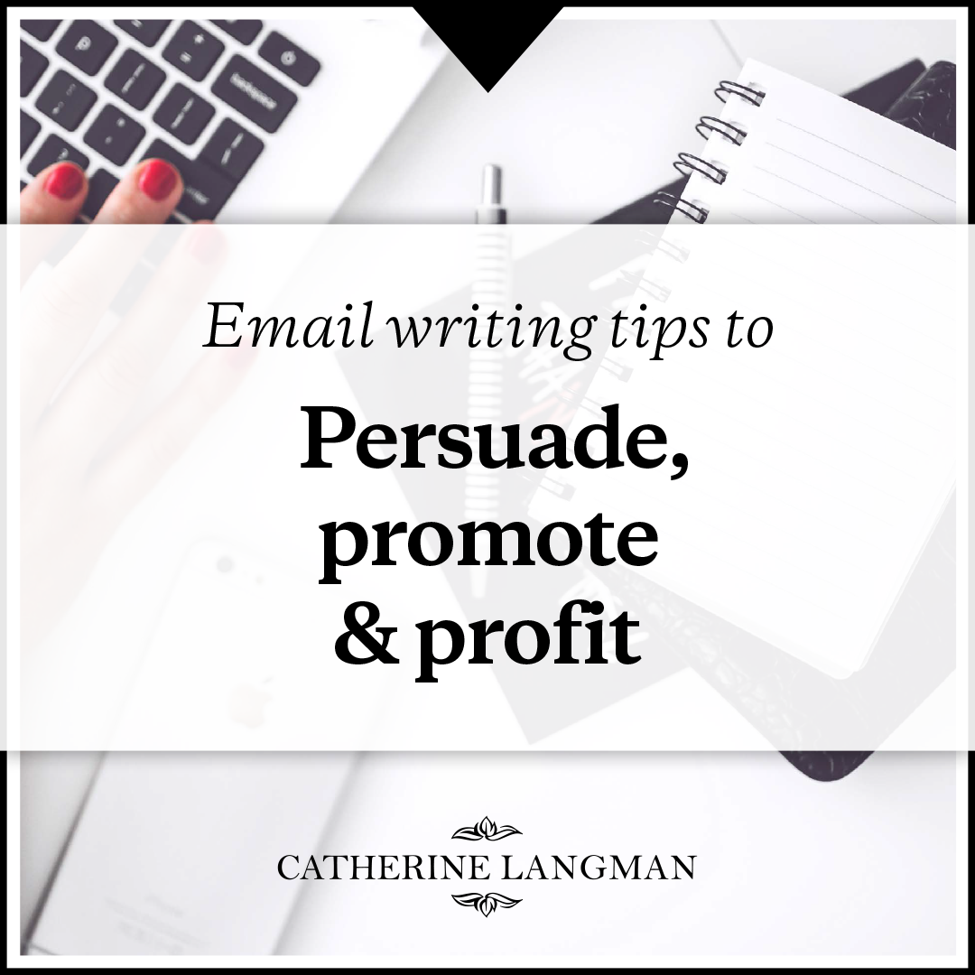 Email writing tips to persuade, promote and profit