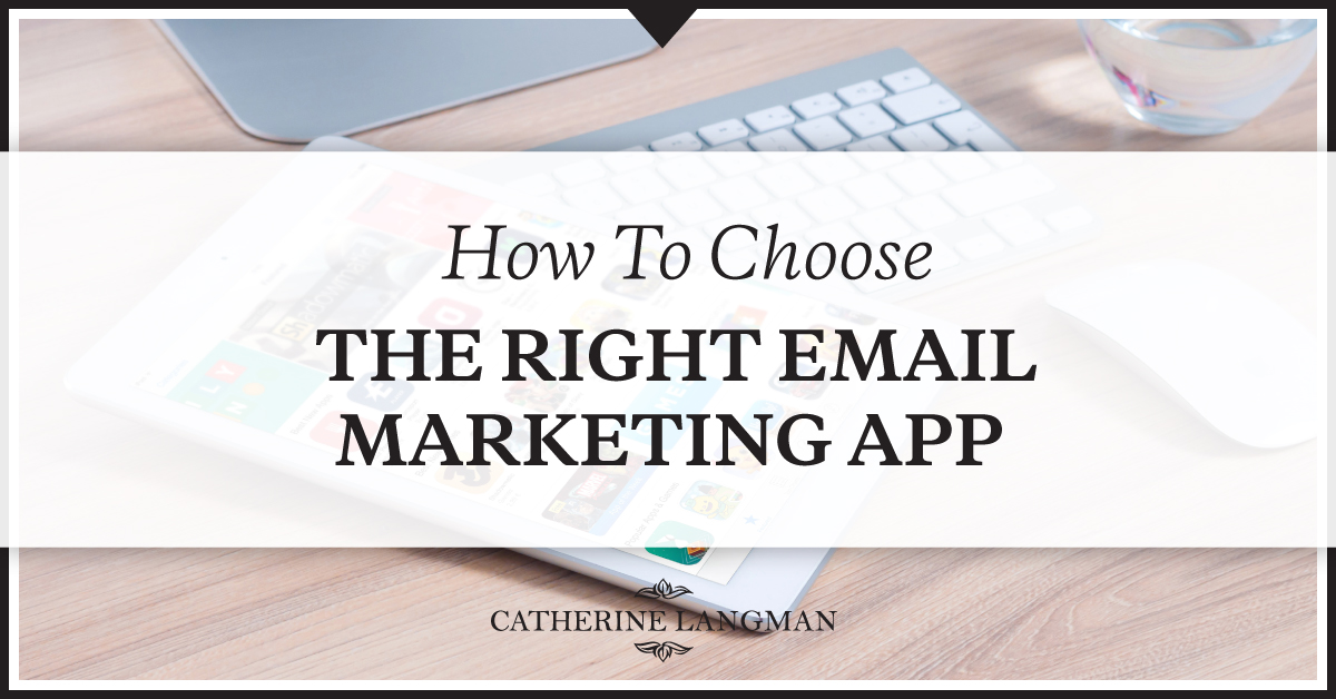 How to choose the right email marketing app