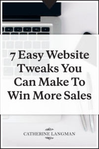 7 easy website tweaks you can make to win more sales
