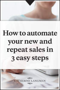 How to automate your new and repeat sales in 3 easy steps