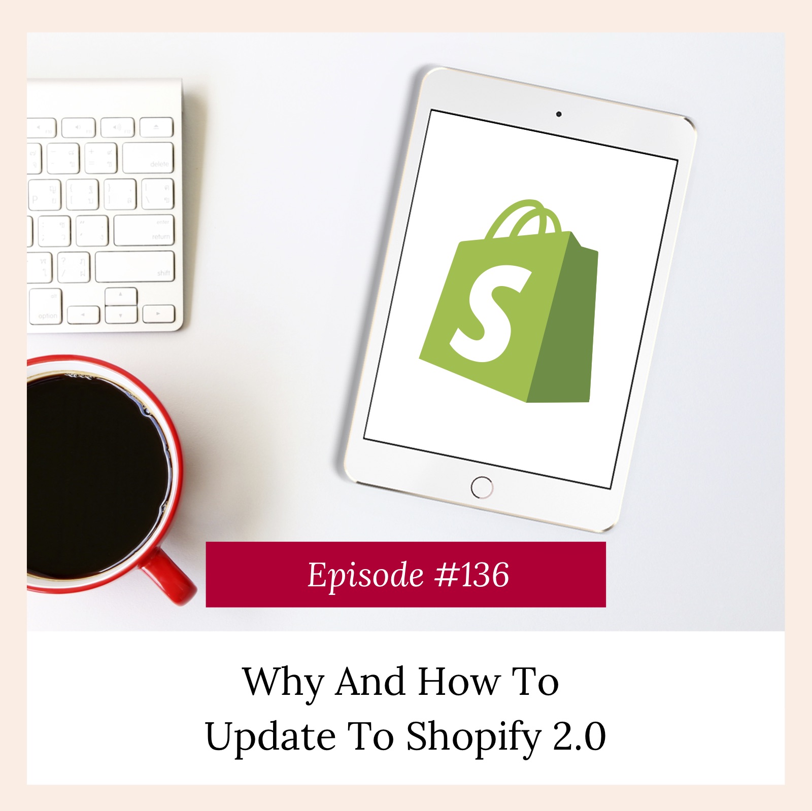 Why and How To Update to Shopify 2.0